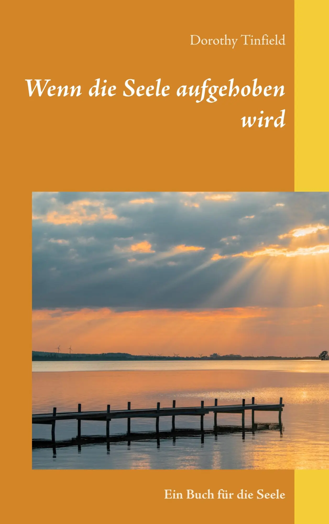 Cover: 9783749455577 | Wenn die Seele aufgehoben wird | Ein Buch für die Seele | Tinfield