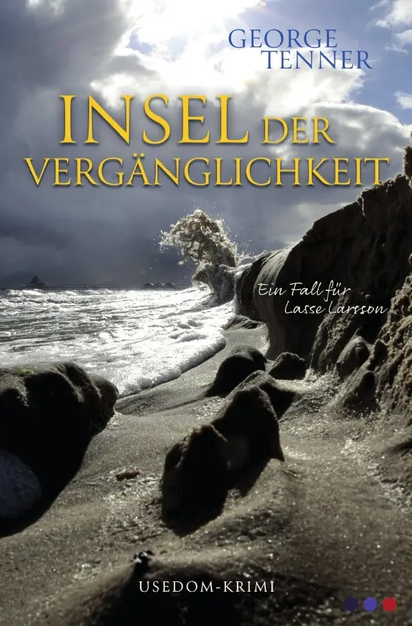 Cover: 9783750275577 | Insel der Vergänglichkeit | George Tenner | Taschenbuch | 304 S.