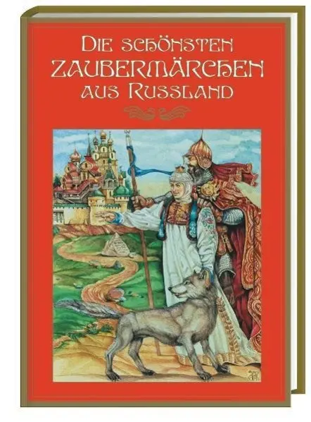 Cover: 9783937485577 | Die schönsten Zaubermärchen aus Russland | Peter Löschner | Buch