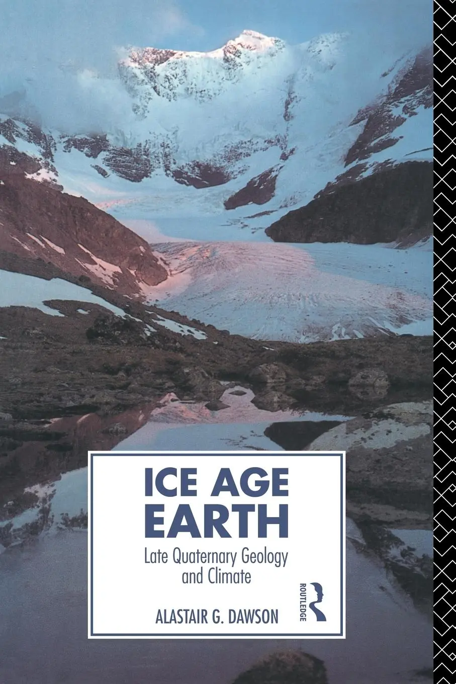 Cover: 9780415015677 | Ice Age Earth | Late Quaternary Geology and Climate | Dawson | Buch