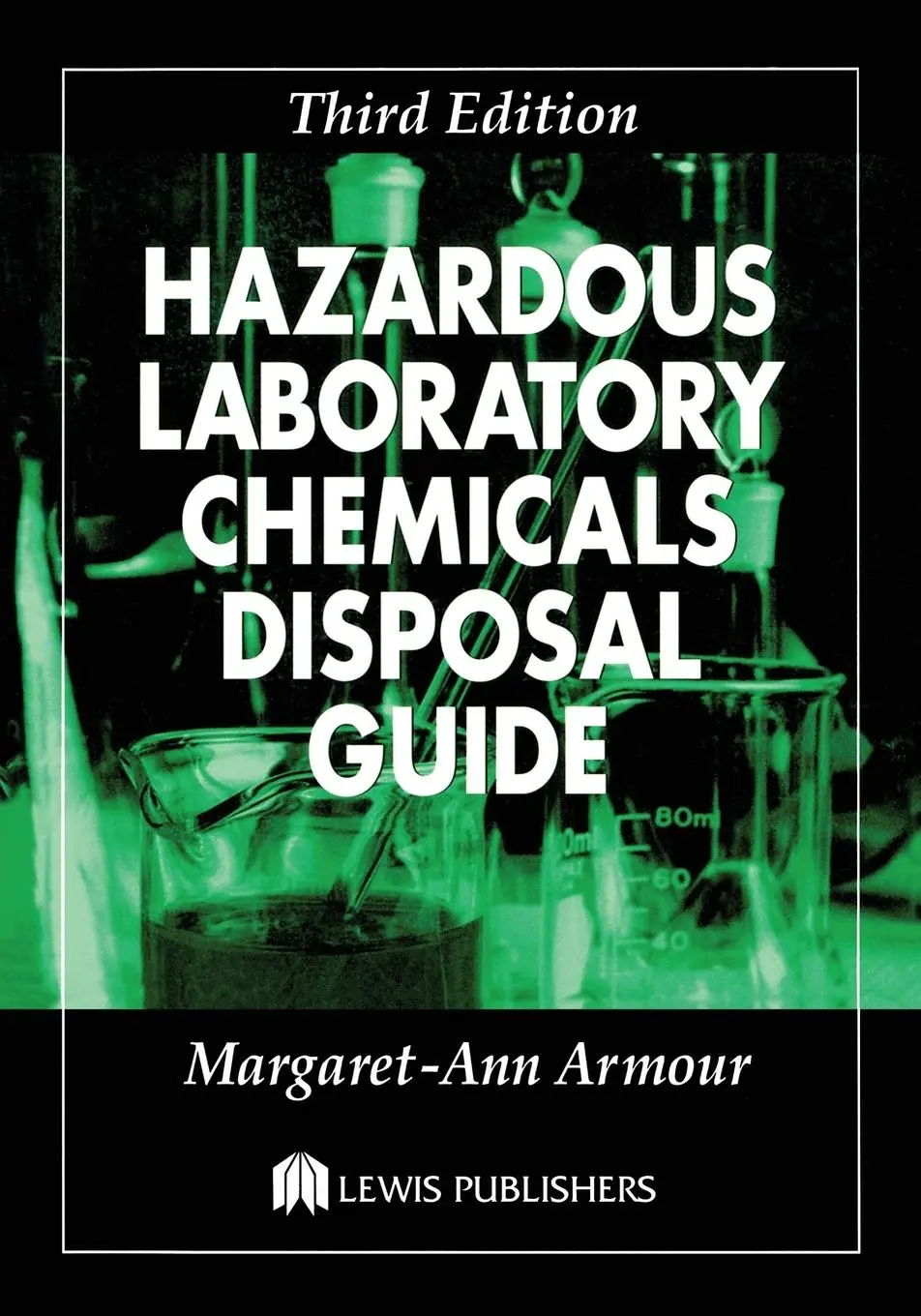 Cover: 9781566705677 | Hazardous Laboratory Chemicals Disposal Guide | Margaret-Ann Armour