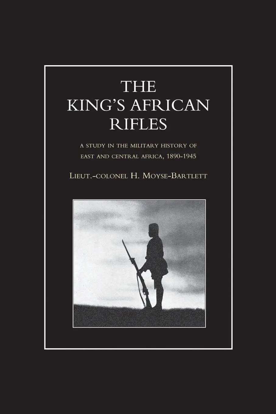 Cover: 9781847345677 | KING'S AFRICAN RIFLES. A Study in the Military History of East and...