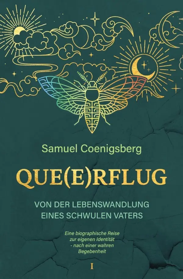 Cover: 9783756515677 | Que(E)rflug | Von der Lebens-Wandlung eines schwulen Vaters | Buch