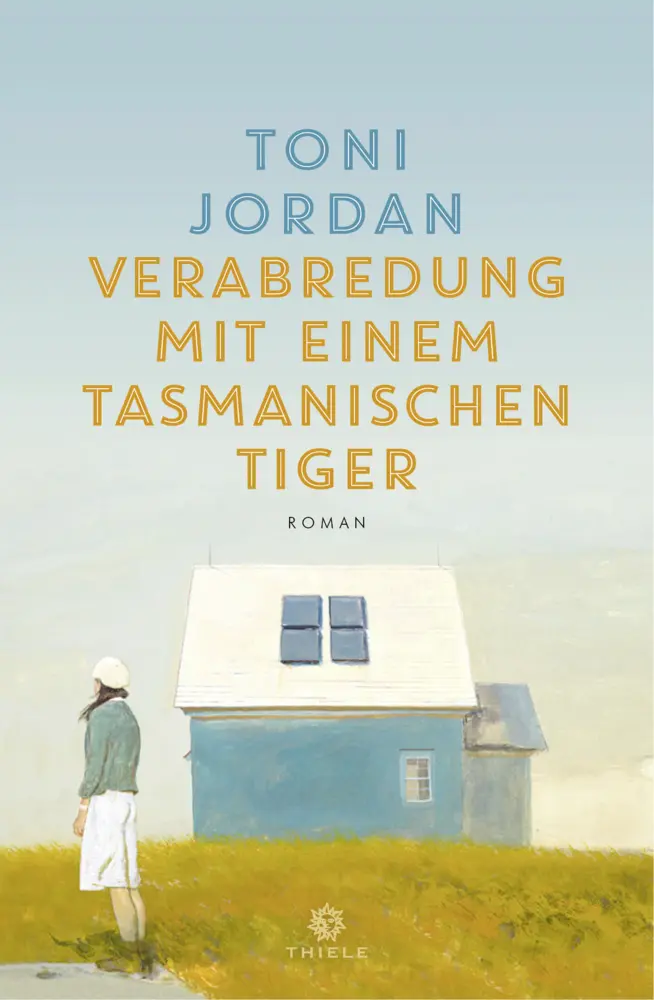 Cover: 9783851795677 | Verabredung mit einem Tasmanischen Tiger | Toni Jordan | Taschenbuch