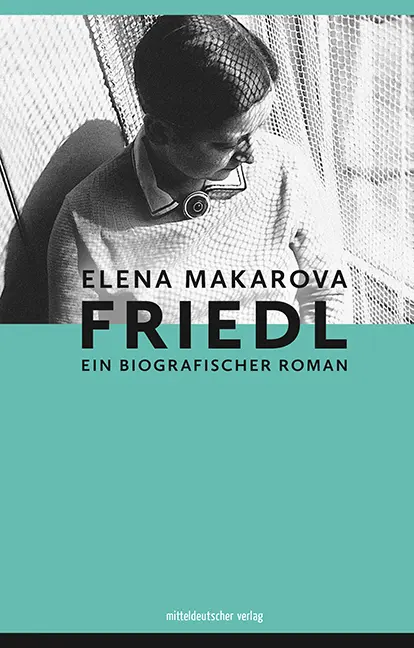 Cover: 9783963115677 | Friedl | Biografischer Roman | Elena Makarova | Buch | 672 S. | 2022