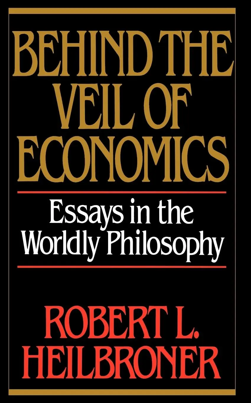 Cover: 9780393305777 | Behind the Veil of Economics | Essays in the Worldly Philosophy | Buch