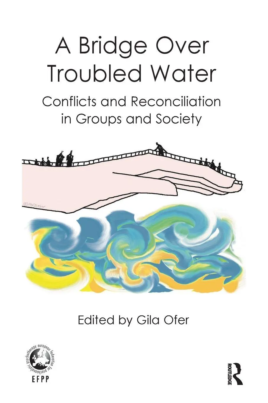 Cover: 9781782205777 | A Bridge Over Troubled Water | Gila Ofer | Taschenbuch | Englisch