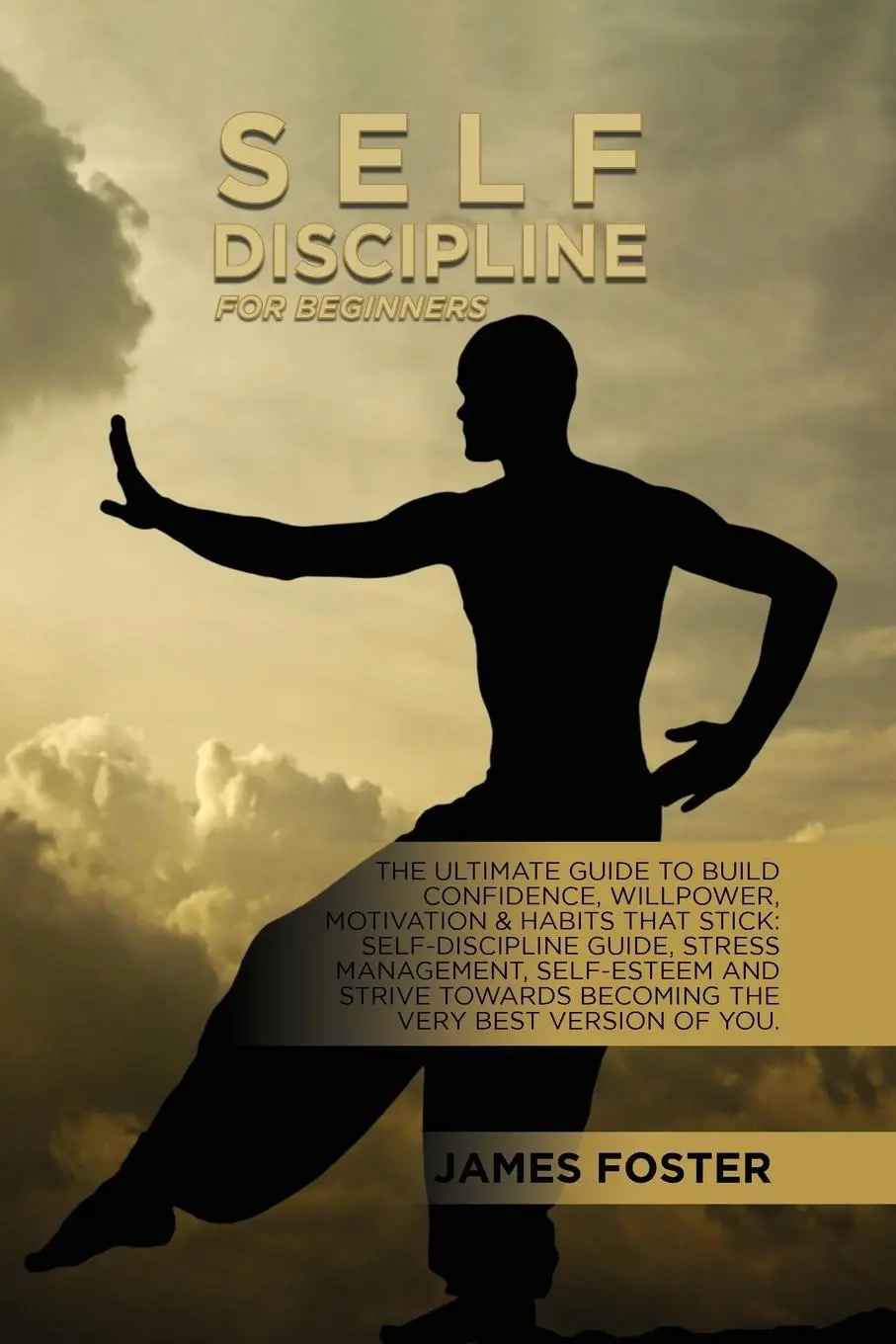 Cover: 9781802165777 | Self-Discipline For Beginners | James Foster | Taschenbuch | Englisch