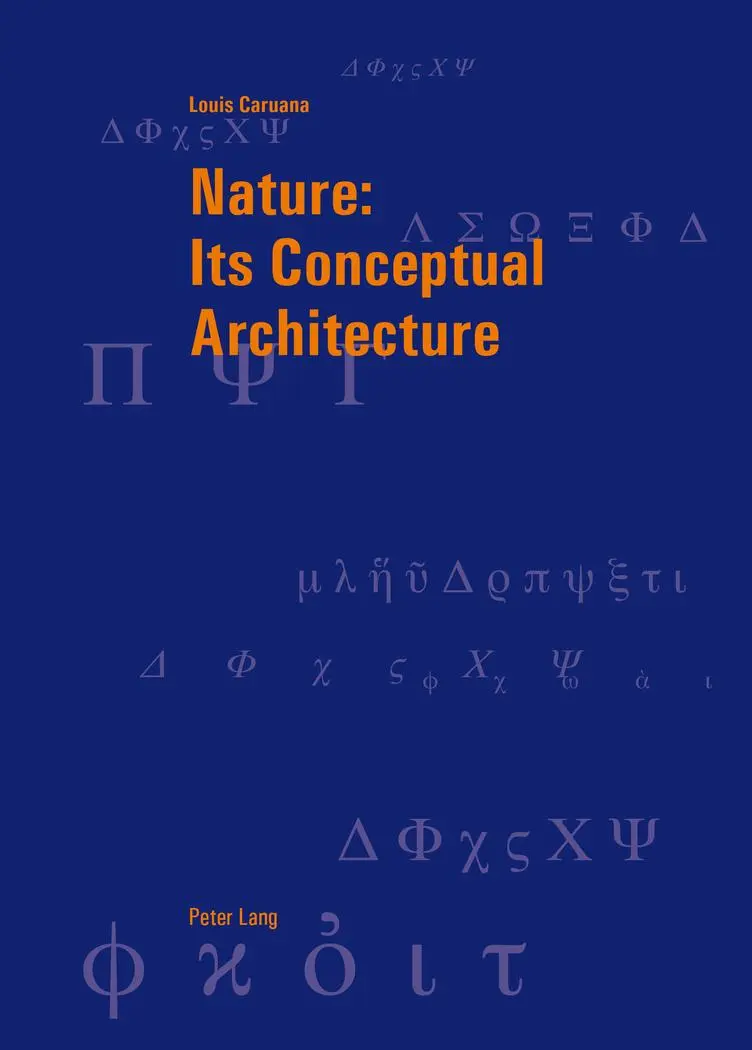 Nature: Its Conceptual Architecture (Berner Reihe philosophischer Studien)