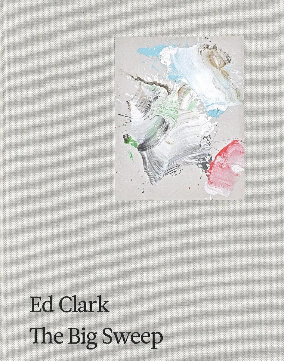 Cover: 9783906915777 | Ed Clark: The Big Sweep | Chronicles of a Life, 1926-2019 | Brodsky
