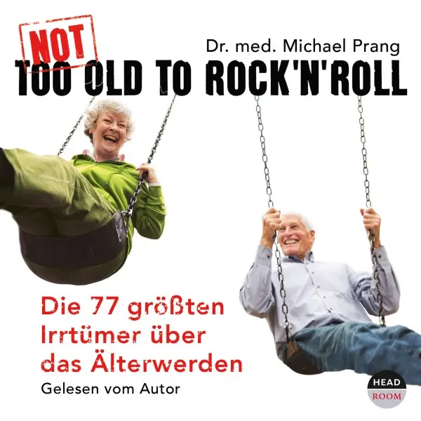 Cover: 9783942175777 | Not Too Old To Rock'n Roll, 3 Audio-CDs | Michael D. Prang (u. a.)