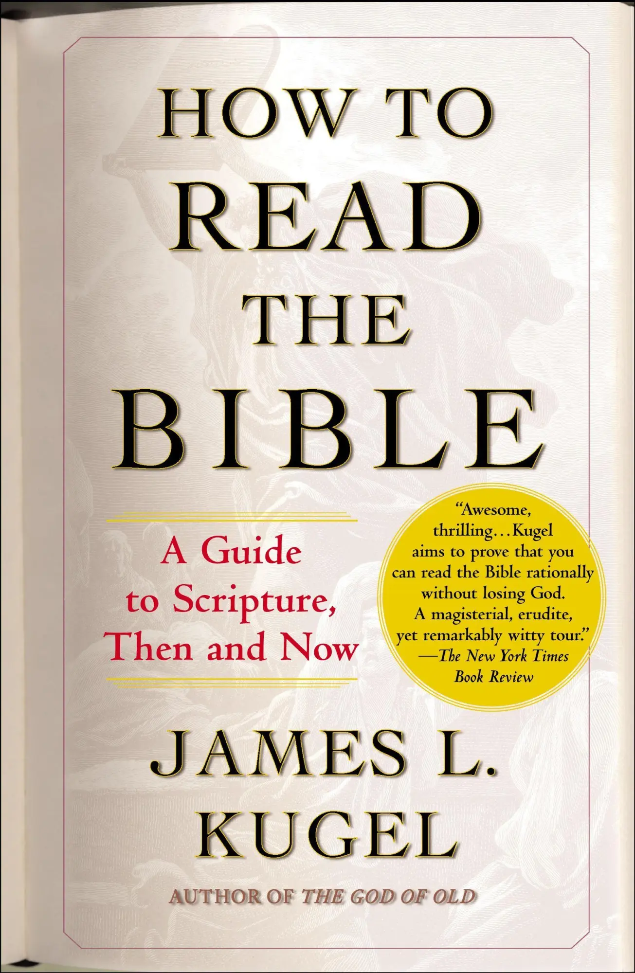 Cover: 9780743235877 | How to Read the Bible | A Guide to Scripture, Then and Now | Kugel