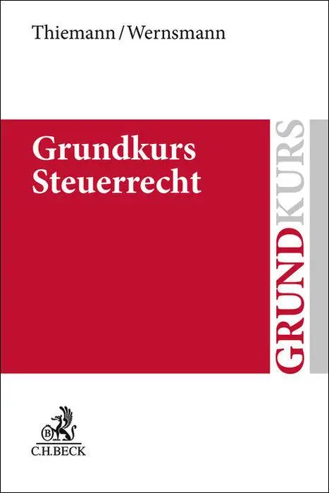 Cover: 9783406645877 | Grundkurs Steuerrecht | Rainer Wernsmann (u. a.) | Taschenbuch | XXII