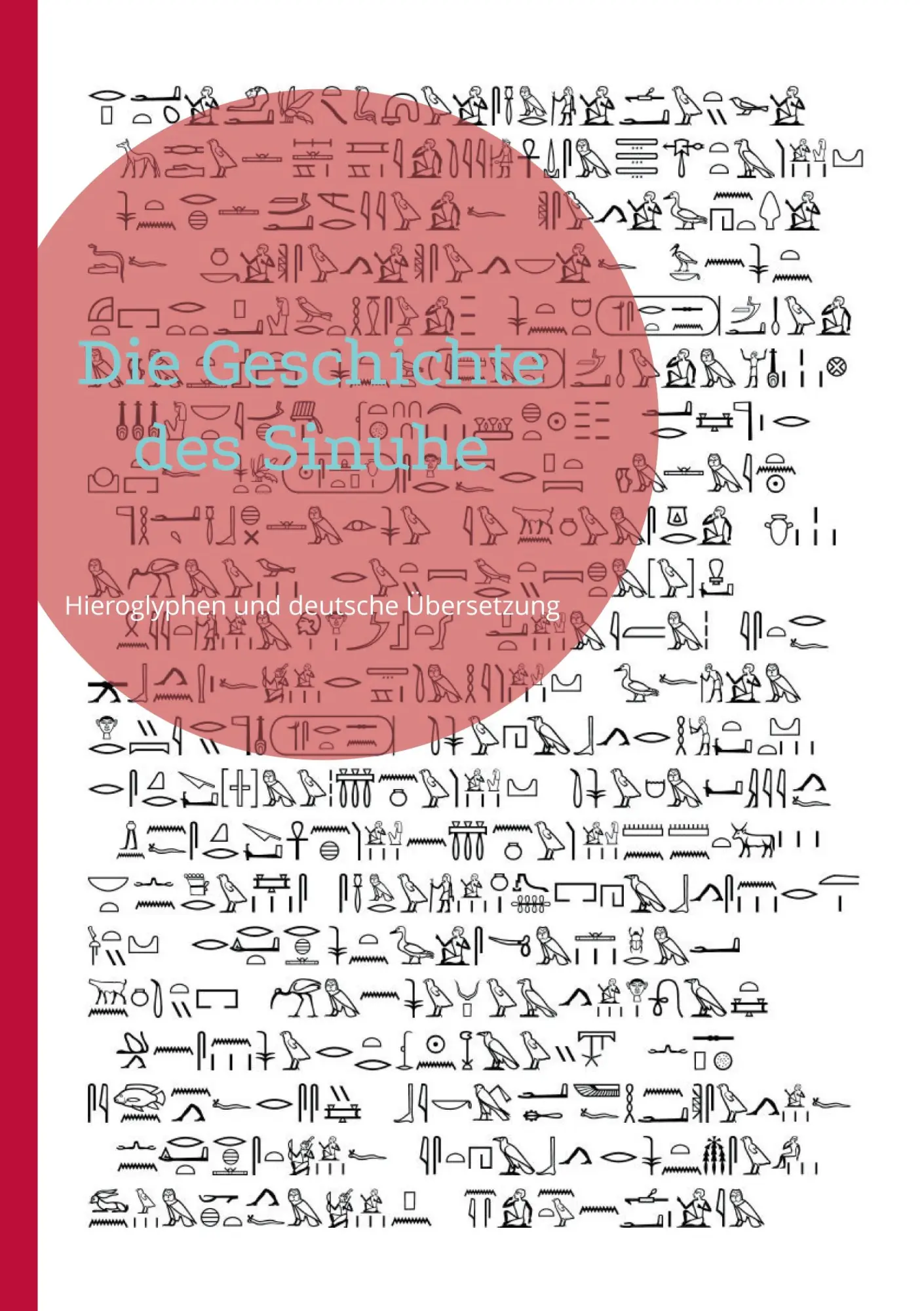 Cover: 9783819265877 | Die Geschichte des Sinuhe | Hieroglyphen und deutsche Übersetzung