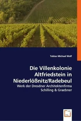 Cover: 9783836475877 | Die Villenkolonie Altfriedstein in Niederlößnitz/Radebeul | Wolf