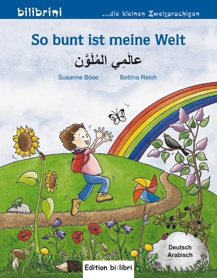 Cover: 9783193795977 | So bunt ist meine Welt. Kinderbuch Deutsch-Arabisch | Böse (u. a.)