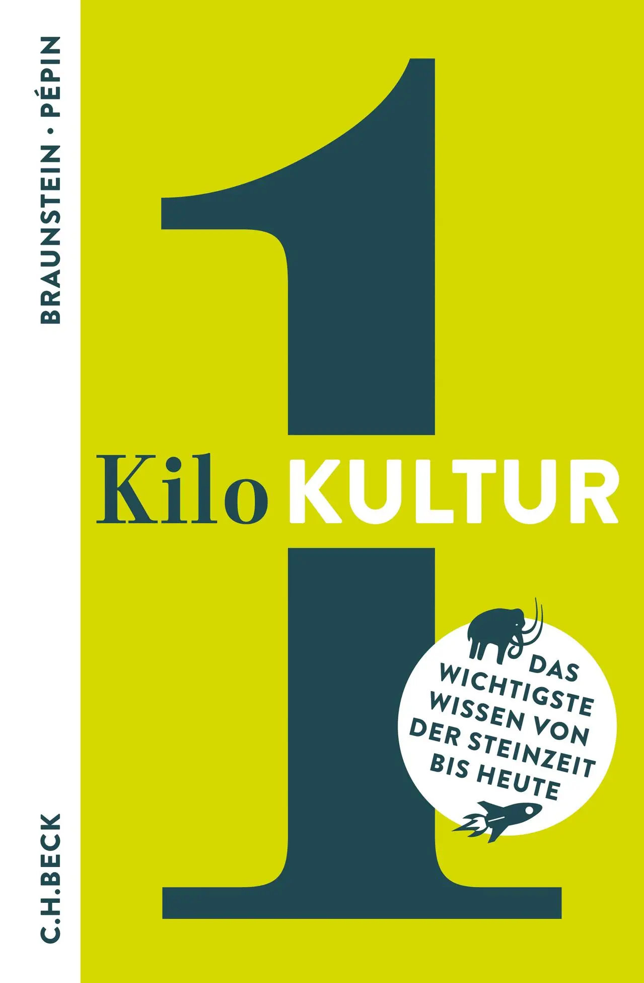 Cover: 9783406705977 | 1 Kilo Kultur | Das wichtigste Wissen von der Steinzeit bis heute
