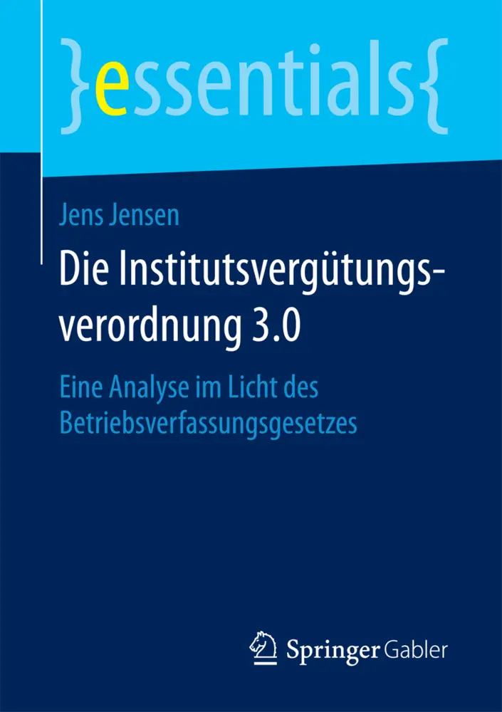 Cover: 9783658195977 | Die Institutsvergütungsverordnung 3.0 | Jens Jensen | Taschenbuch | x