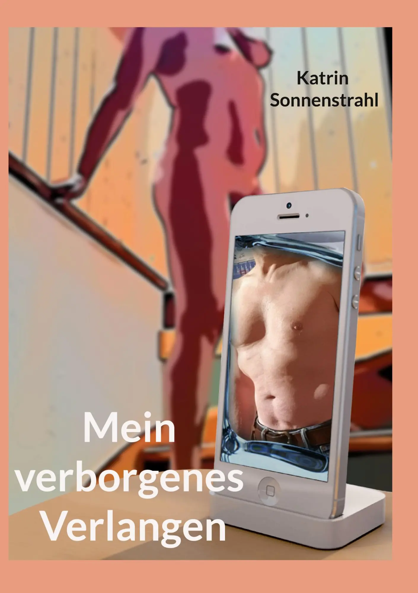 Cover: 9783759795977 | Mein verborgenes Verlangen | Katrin Sonnenstrahl | Taschenbuch | 2025
