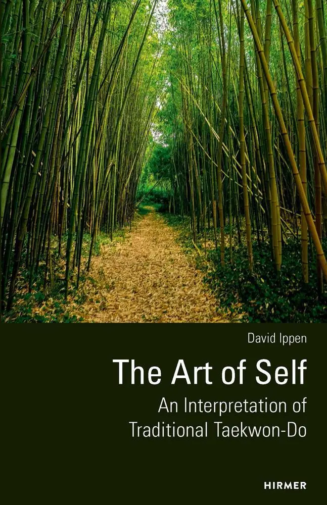 Cover: 9783777445977 | The Art of Self - An Interpretation of Traditional Taekwon-Do | Ippen