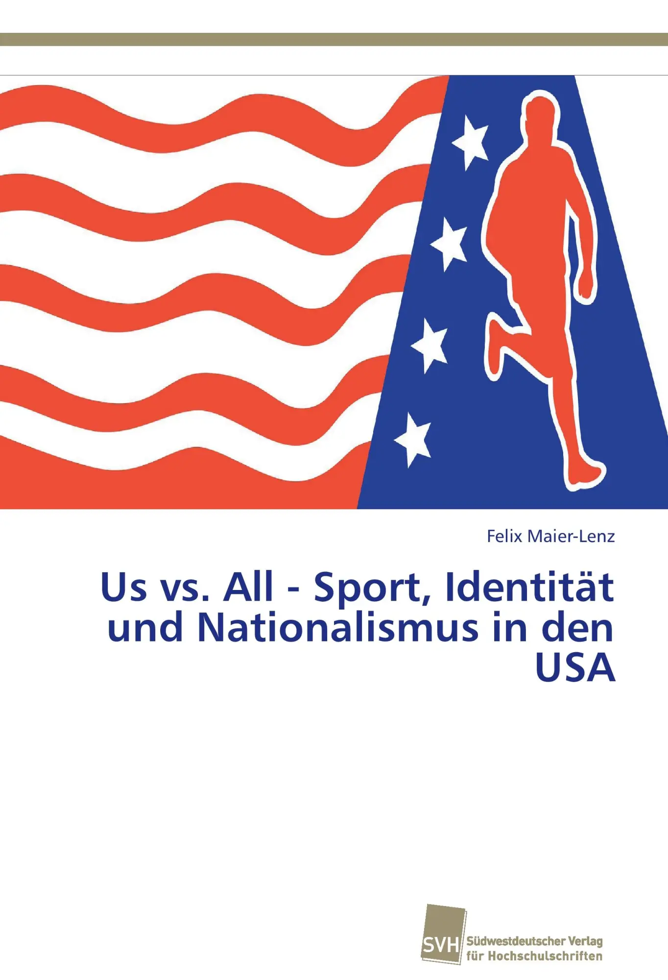Cover: 9783838135977 | Us vs. All - Sport, Identität und Nationalismus in den USA | Buch