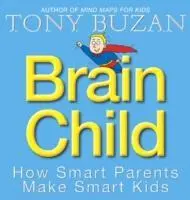Cover: 9780007166077 | Buzan, T: Brain Child | How Smart Parents Make Smart Kids | Tony Buzan