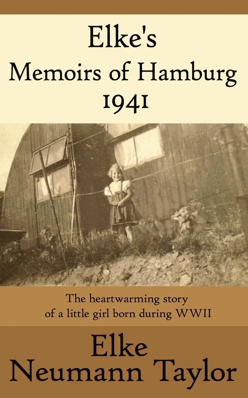 Cover: 9781425916077 | Elke's Memoirs of Hamburg 1941 | Elke Neumann Taylor | Taschenbuch