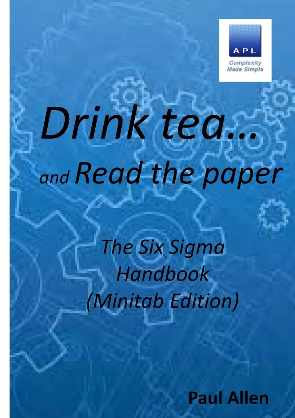 Cover: 9781471766077 | Drink tea and Read the Paper (Minitab Edition) | Paul Allen | Buch