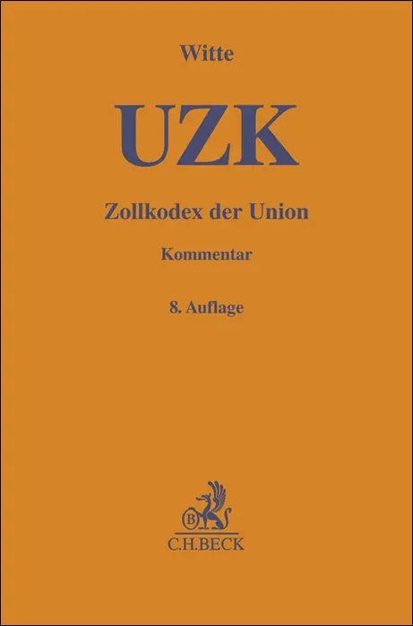 Cover: 9783406766077 | UZK Zollkodex der Union, Kommentar | Peter Witte | Buch | Deutsch