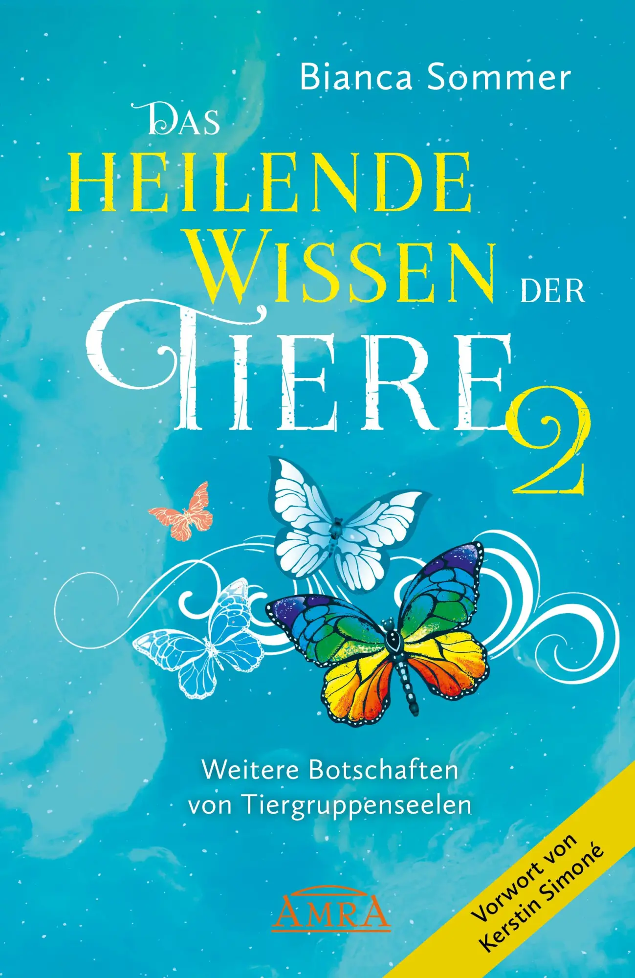 Cover: 9783954476077 | DAS HEILENDE WISSEN DER TIERE Band 2: Weitere Botschaften von...