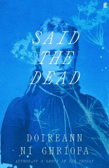 Cover: 9780571396177 | Said the Dead | Doireann Ni Ghriofa | Taschenbuch | 368 S. | Englisch