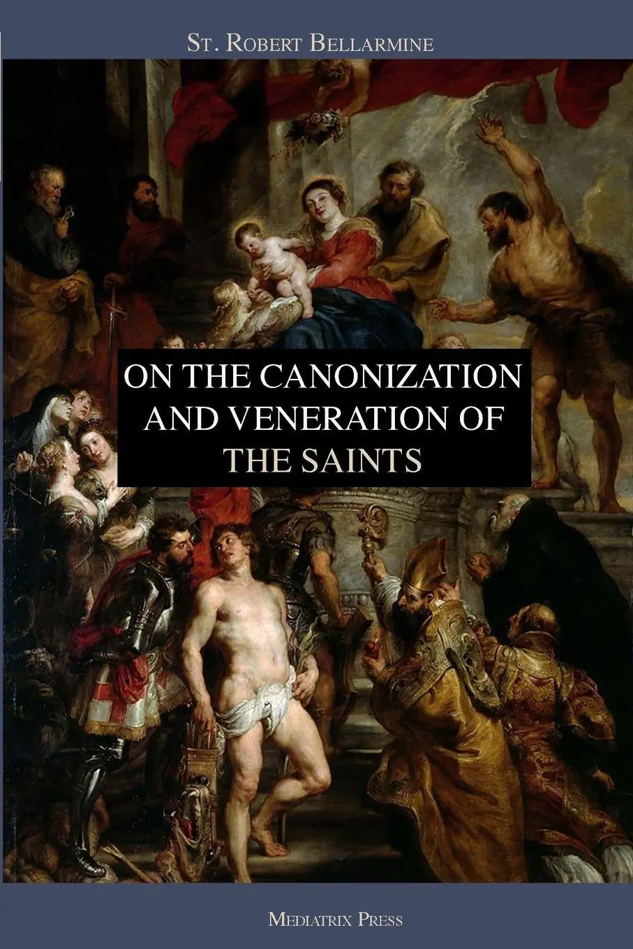 Cover: 9781953746177 | On the Canonization and Veneration of the Saints | Bellarmine | Buch