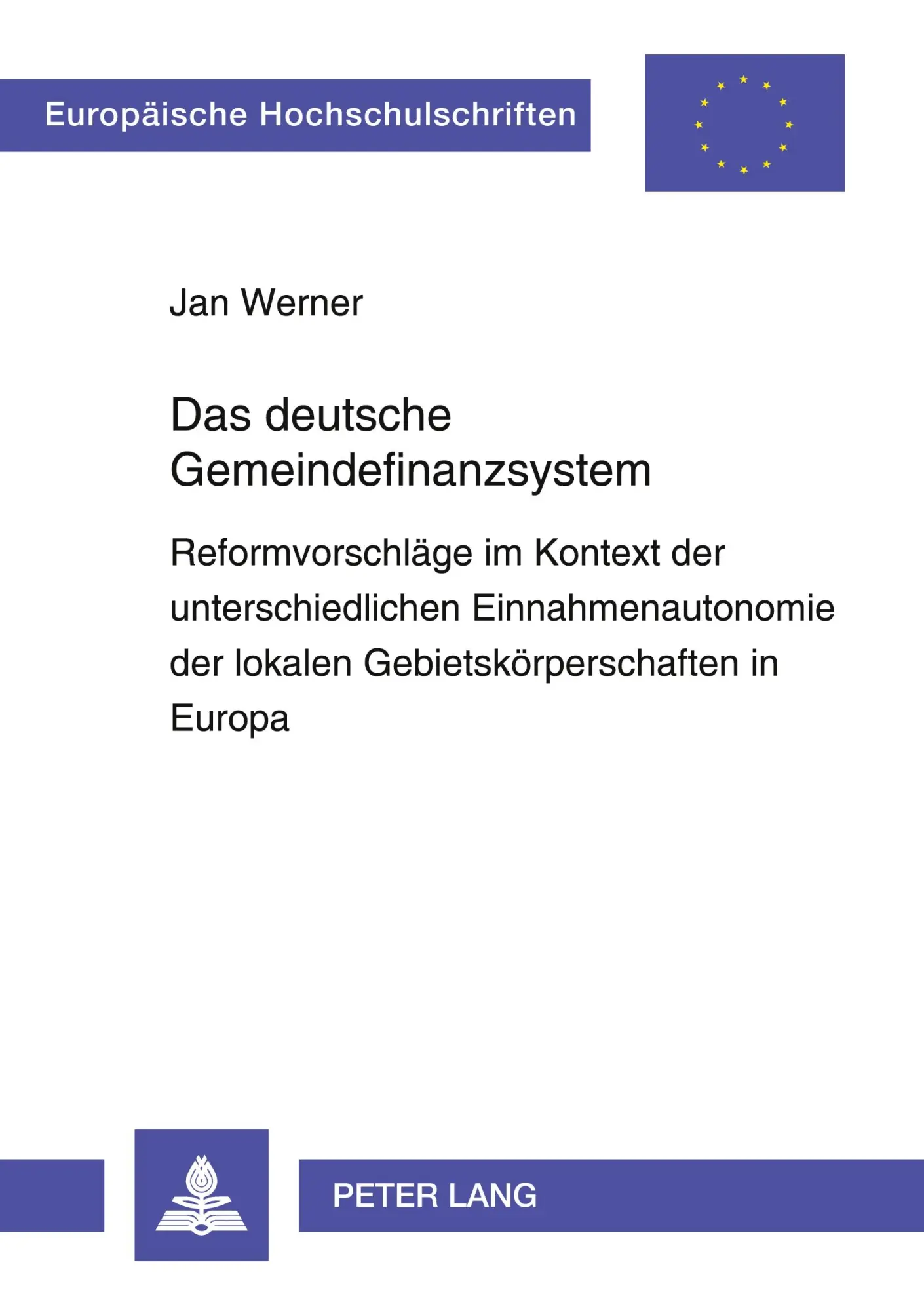 Cover: 9783631556177 | Das deutsche Gemeindefinanzsystem | Jan Werner | Taschenbuch | Deutsch