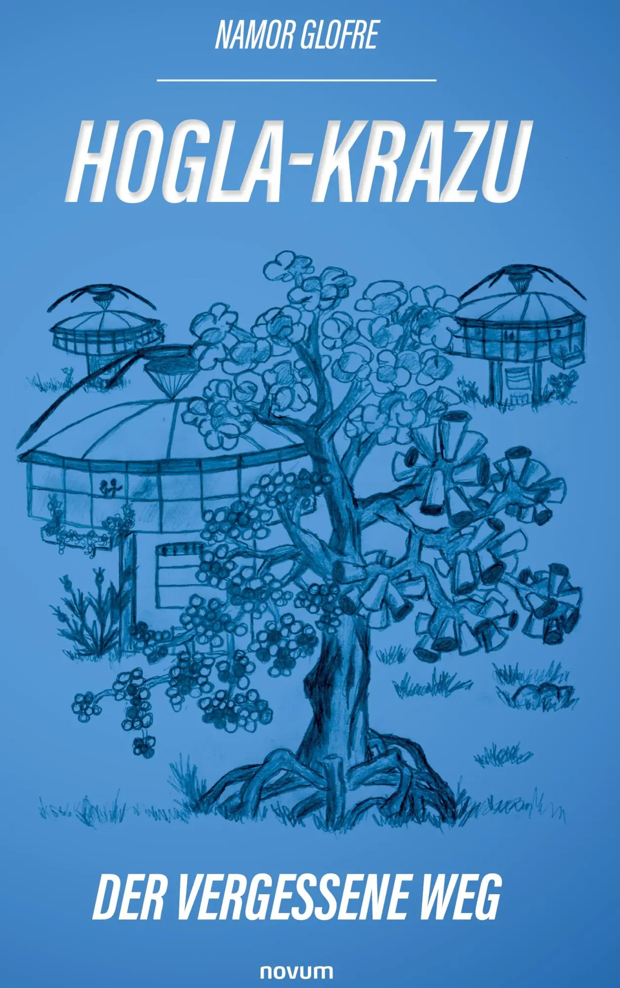 Cover: 9783991306177 | Hogla-Krazu | Der vergessene Weg | Namor Glofre | Buch | 460 S. | 2024