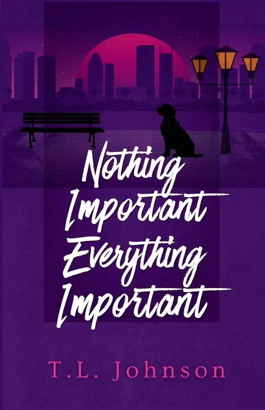 Cover: 9798999436177 | Nothing Important, Everything Important | T. L. Johnson | Taschenbuch