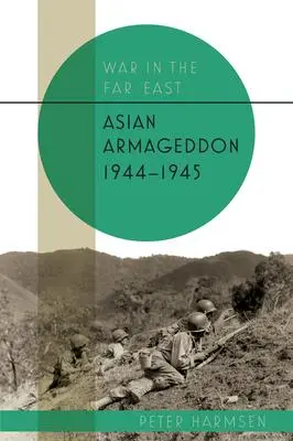 Cover: 9781612006277 | Asian Armageddon, 1944-45 | Peter Harmsen | Buch | Gebunden | Englisch