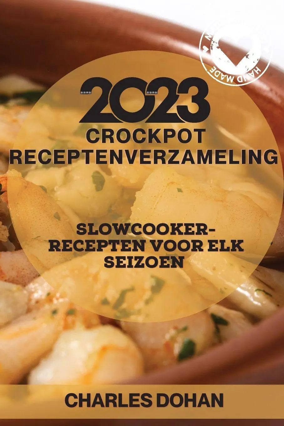 Cover: 9781837526277 | Crockpot receptenverzameling 2023 | Charles Dohan | Taschenbuch | 2022