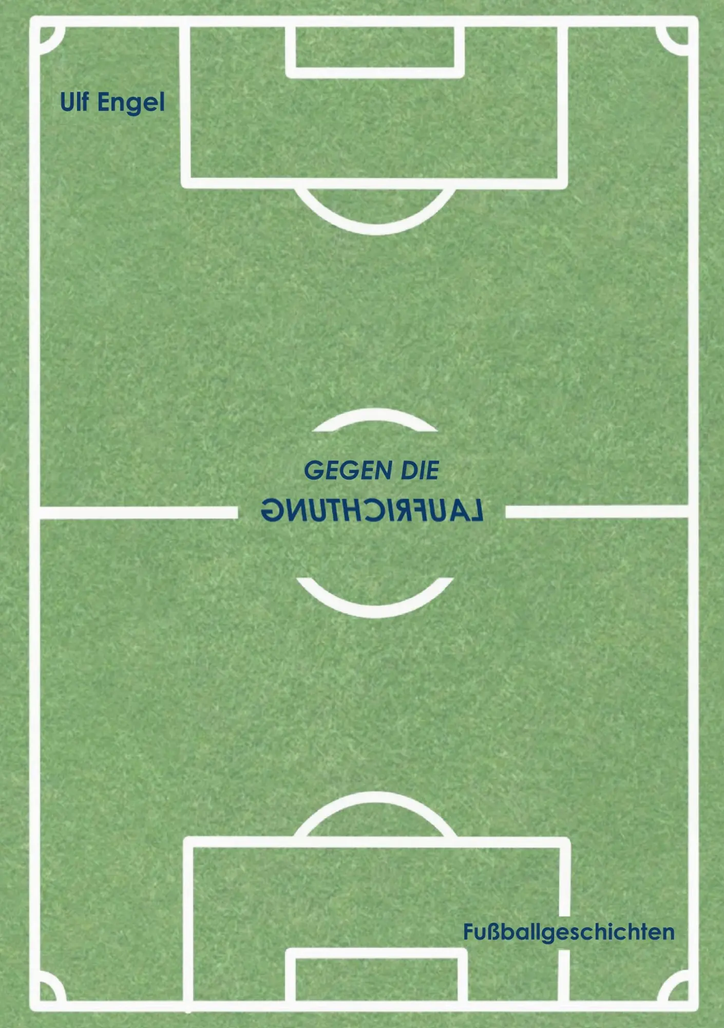 Cover: 9783347346277 | Gegen die Laufrichtung | Fußballgeschichten | Ulf Engel | Taschenbuch