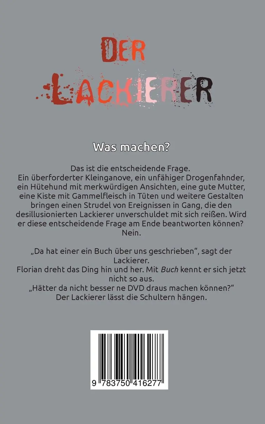 Rückseite: 9783750416277 | Der Lackierer | Detlef Böhne | Taschenbuch | 292 S. | Deutsch | 2019