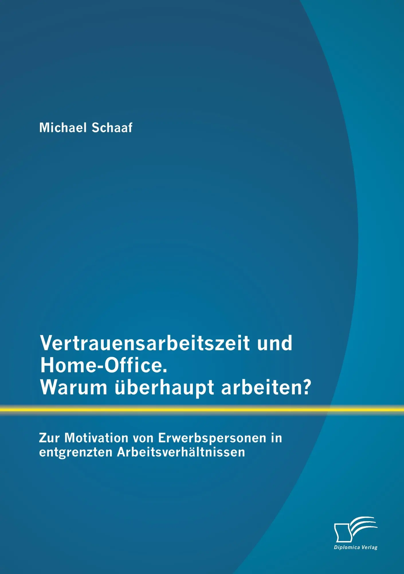 Cover: 9783842896277 | Vertrauensarbeitszeit und Home-Office. Warum überhaupt arbeiten?...