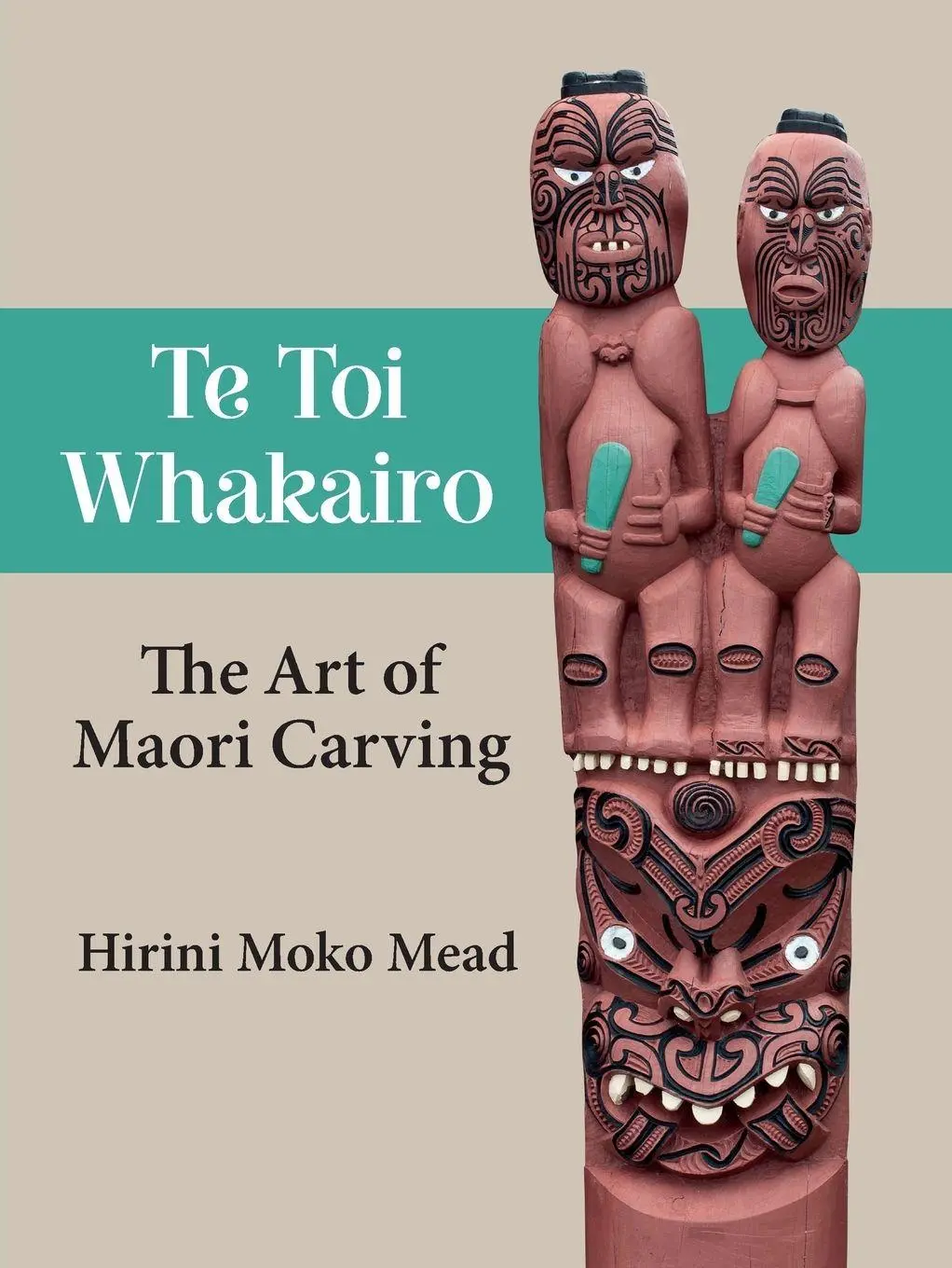 Cover: 9780947506377 | Te Toi Whakairo | The Art of Maori Carving | Hirini Moko Mead | Buch