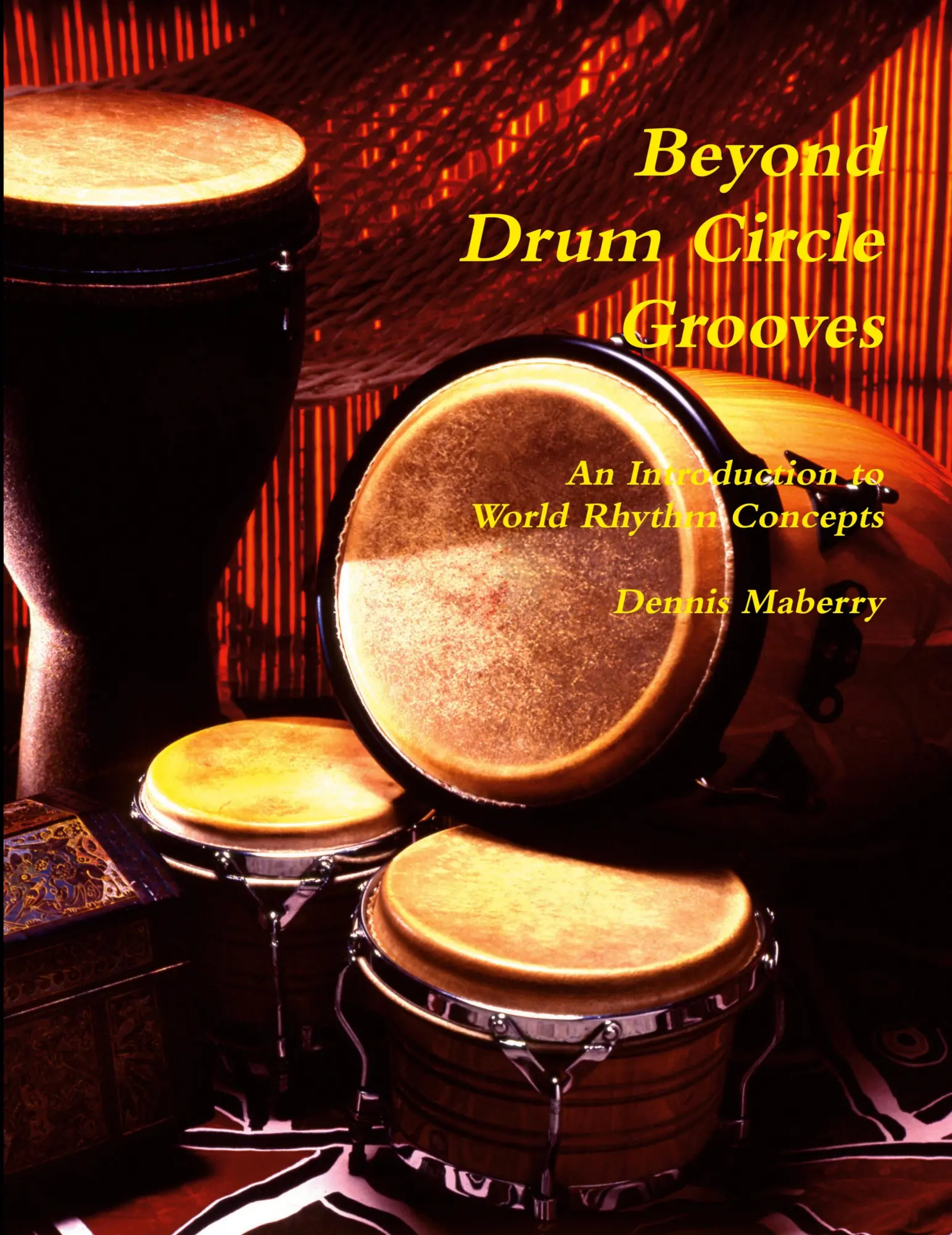 Cover: 9781300526377 | Beyond Drum Circle Grooves | An Introduction to World Rhythm Concepts