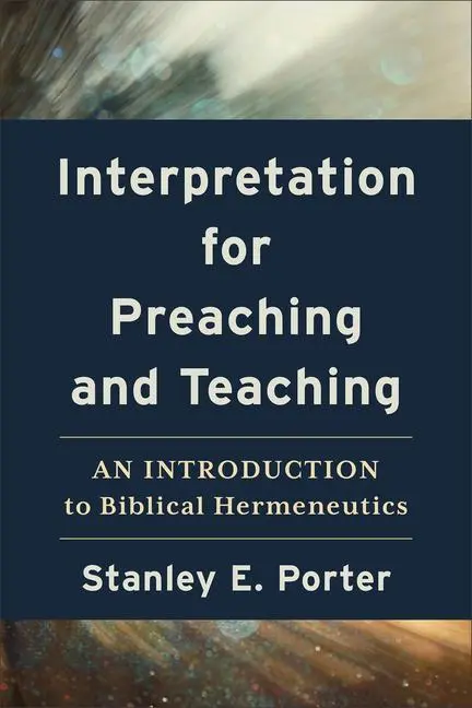 Cover: 9781540966377 | Interpretation for Preaching and Teaching | Stanley E Porter | Buch