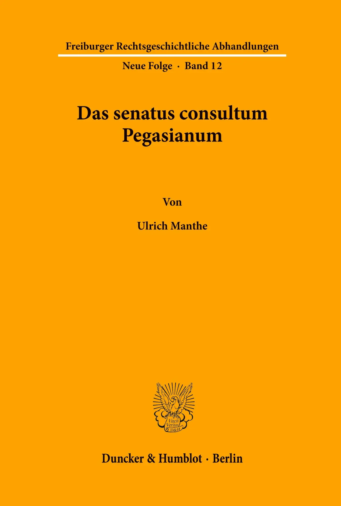 Cover: 9783428066377 | Das senatus consultum Pegasianum. | Ulrich Manthe | Taschenbuch | 1989