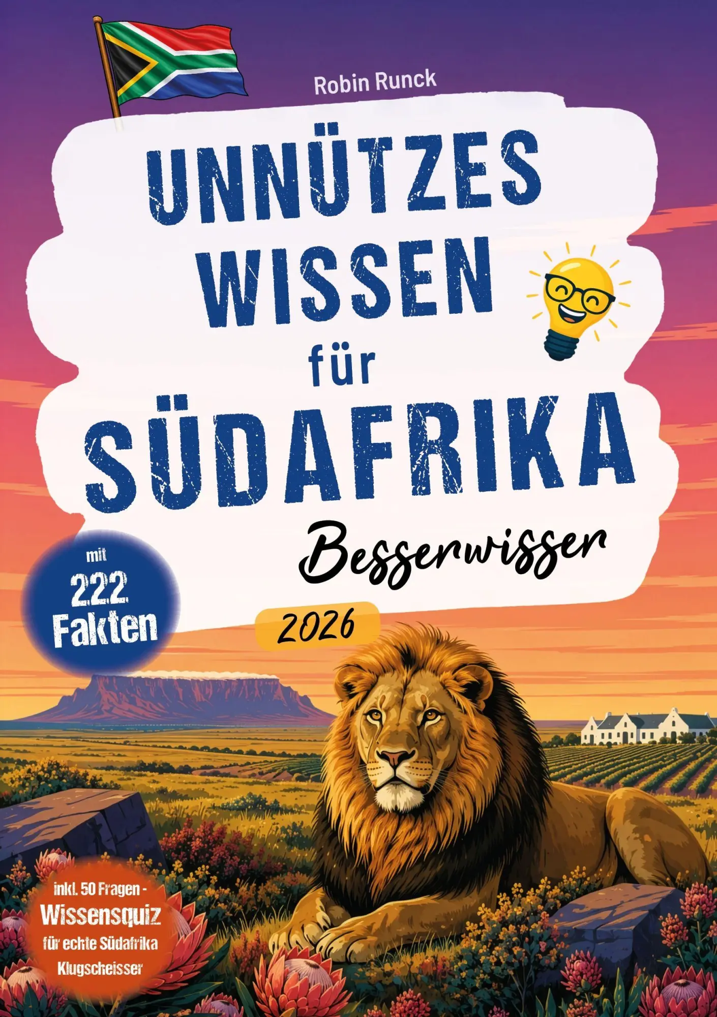 Cover: 9783911326377 | Unnützes Wissen für Südafrika Besserwisser: 222 kuriose, lustige &amp;...