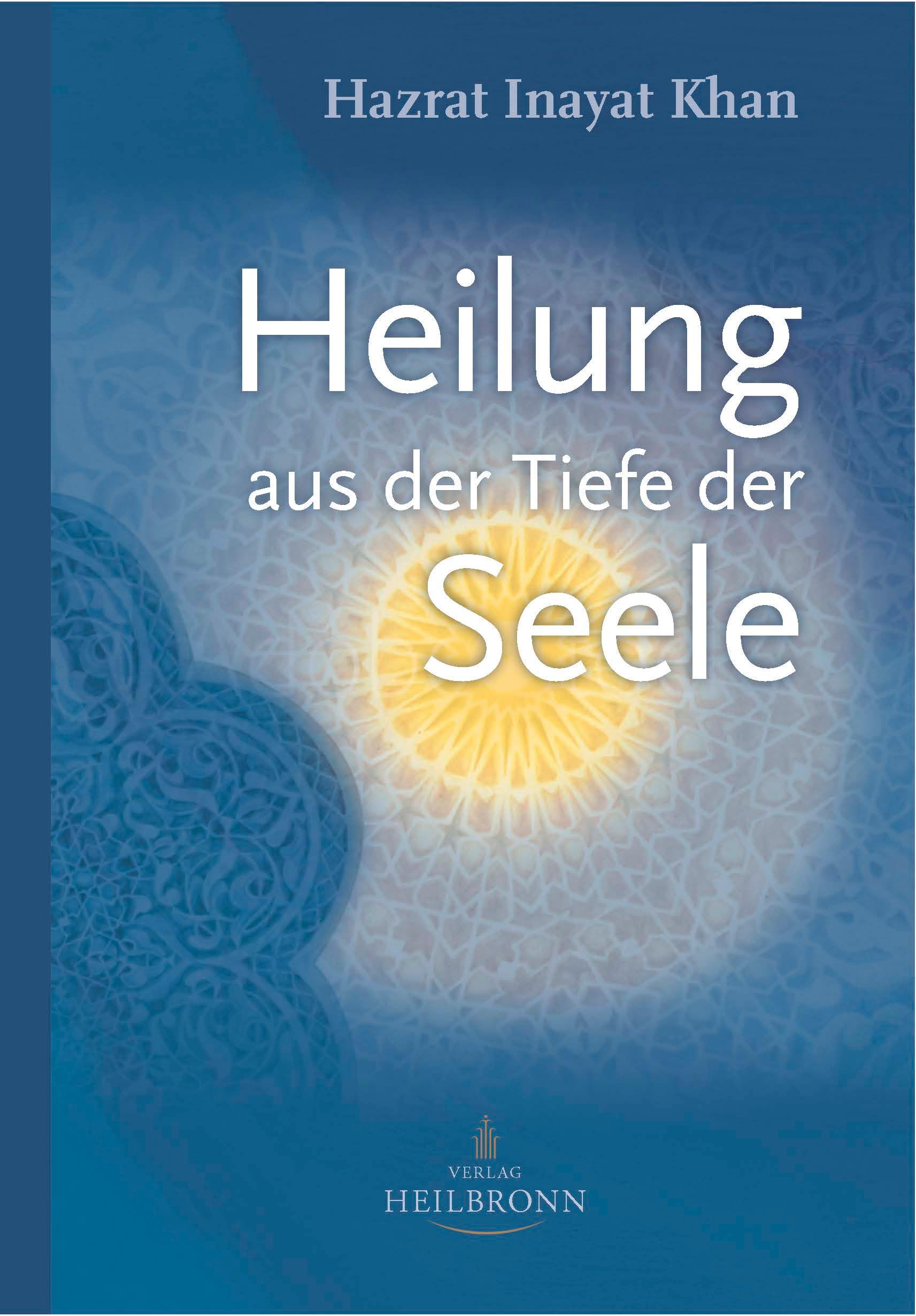 Cover: 9783936246377 | Heilung aus der Tiefe der Seele | Mystik und geistige Heilung | Khan