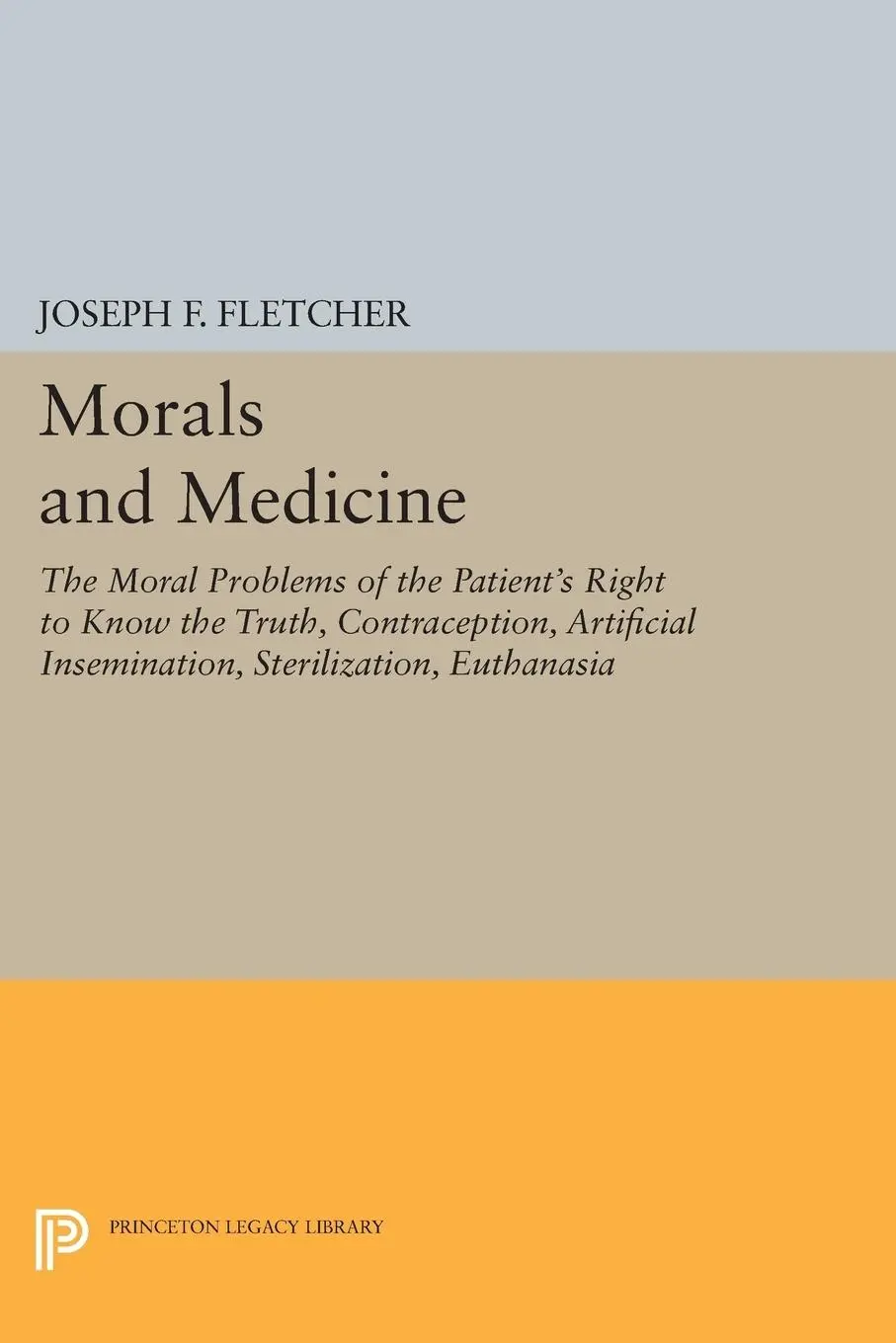 Cover: 9780691606477 | Morals and Medicine | Joseph F. Fletcher | Taschenbuch | Englisch