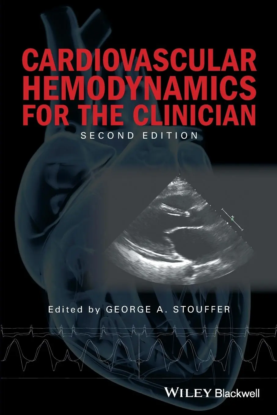 Cover: 9781119066477 | Cardiovascular Hemodynamics for the Clinician | George A. Stouffer