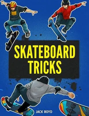 Cover: 9781951806477 | Skateboard Tricks | Jack Boyd | Taschenbuch | Englisch | 2021