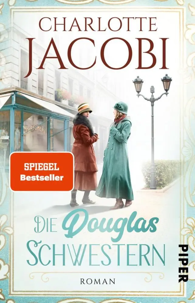 Cover: 9783492316477 | Die Douglas-Schwestern | Charlotte Jacobi | Taschenbuch | 464 S.